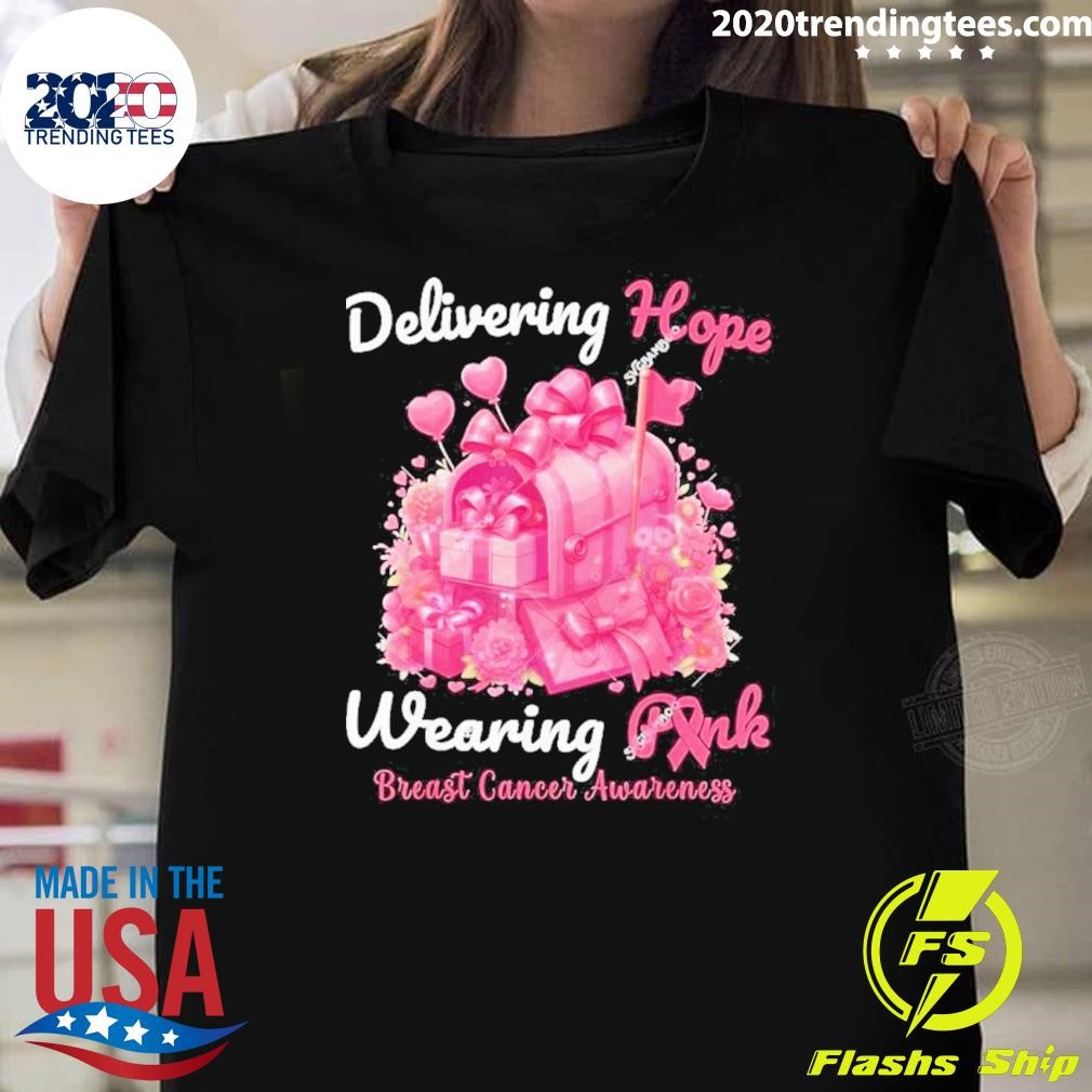 Awesome Delivering Hope Wearing Pink Postal Worker Breast Cancer Awareness 2024 T-Shirt