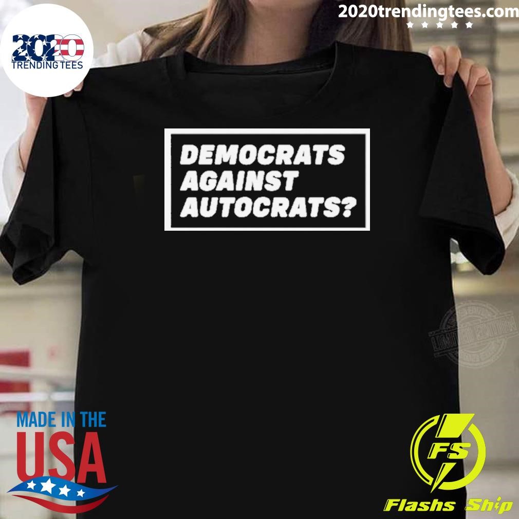 Awesome Democrats Against Autocrats 2024 T-shirt