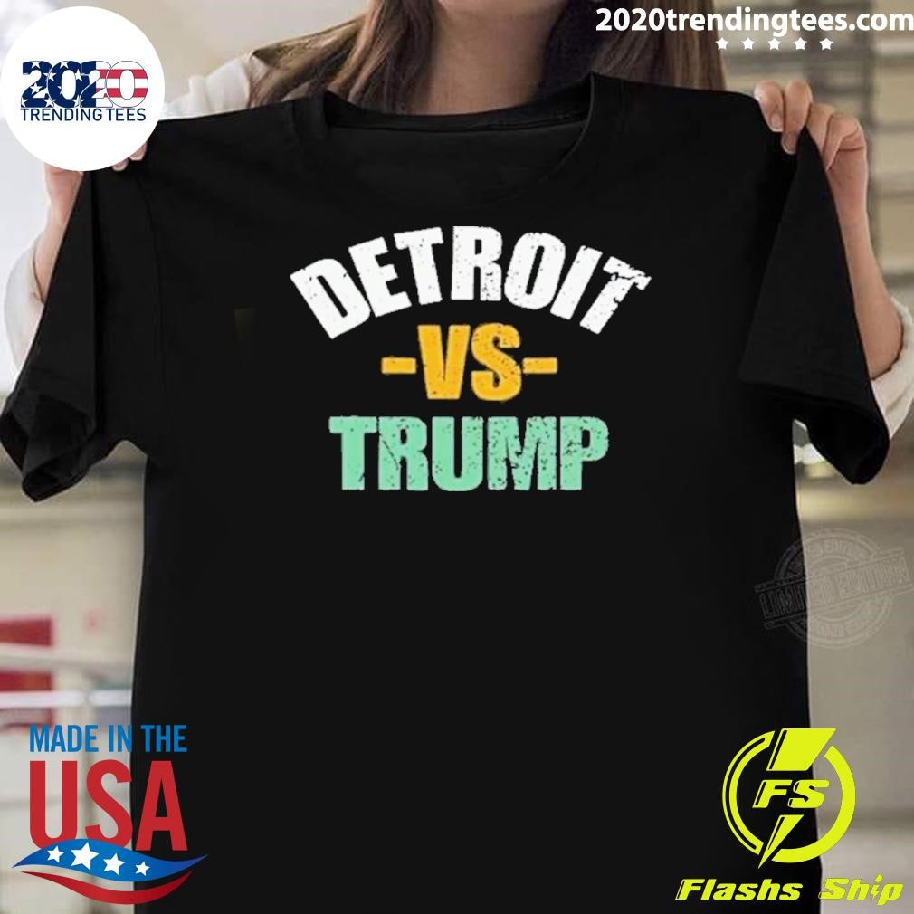 Awesome Detroit Vs Trump 2024 Election Anti Trump Vote For Kamala 2024 T-shirt