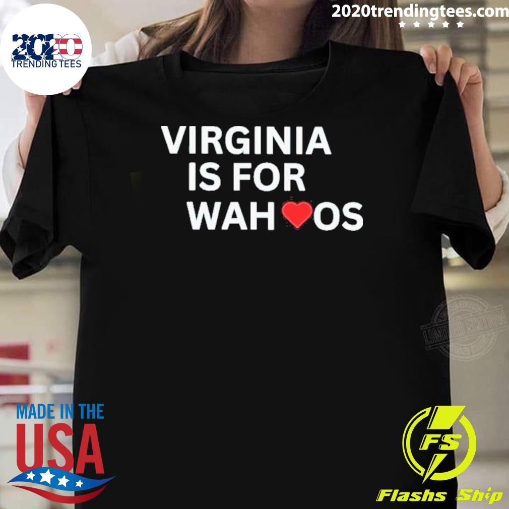 Awesome For Wahos Virginia Is 2024 T-shirt