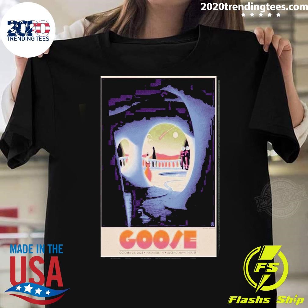 Awesome Goose Oct 24 2024 Ascend Amphitheater Nashville Tn Event Poster T-shirt