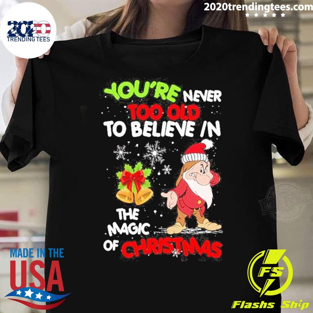 Awesome Grumpy You’re Never Too Old To Believe In The Magic Of Christmas 2024 T-shirt