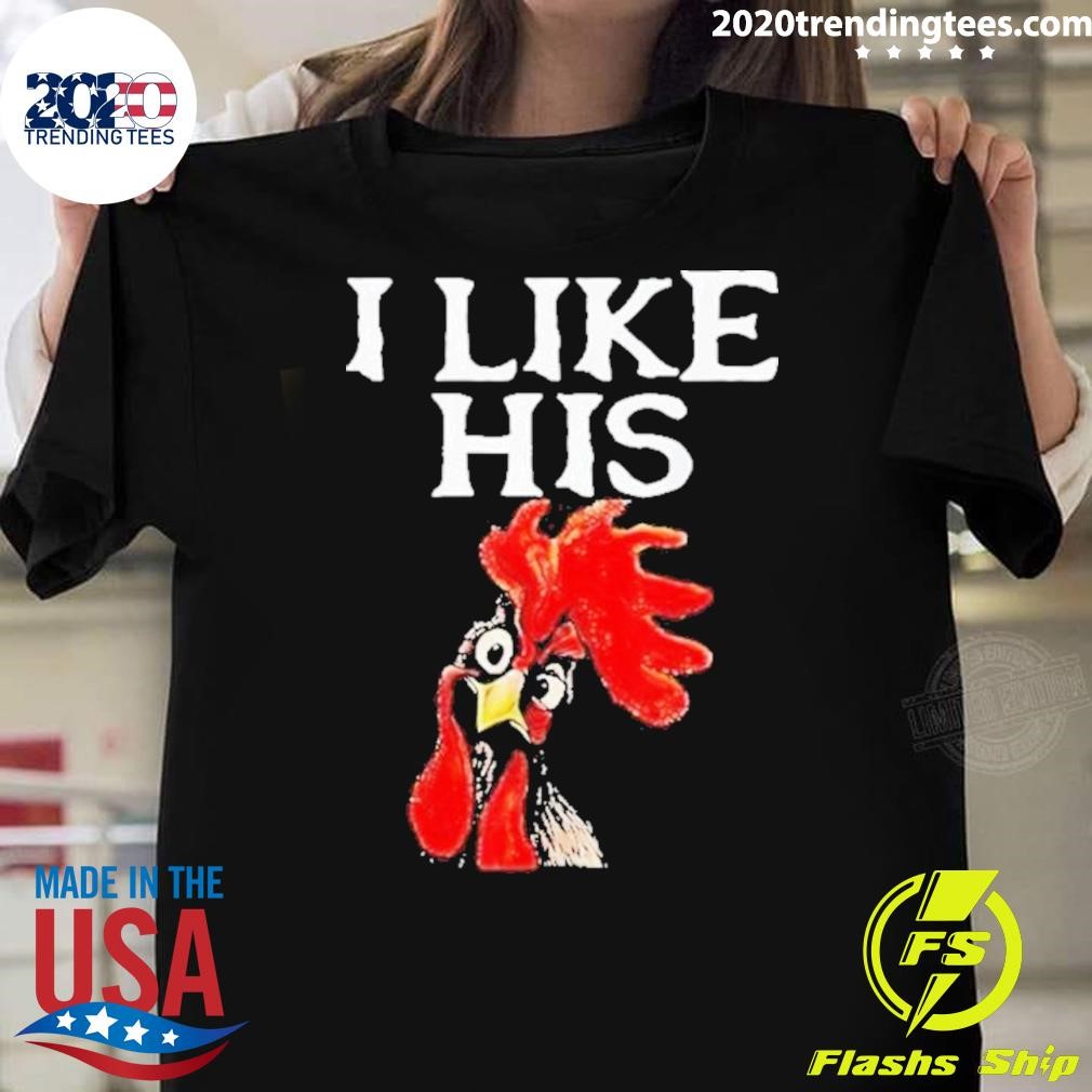 Awesome I Like His Cock Chicken 2024 T-Shirt