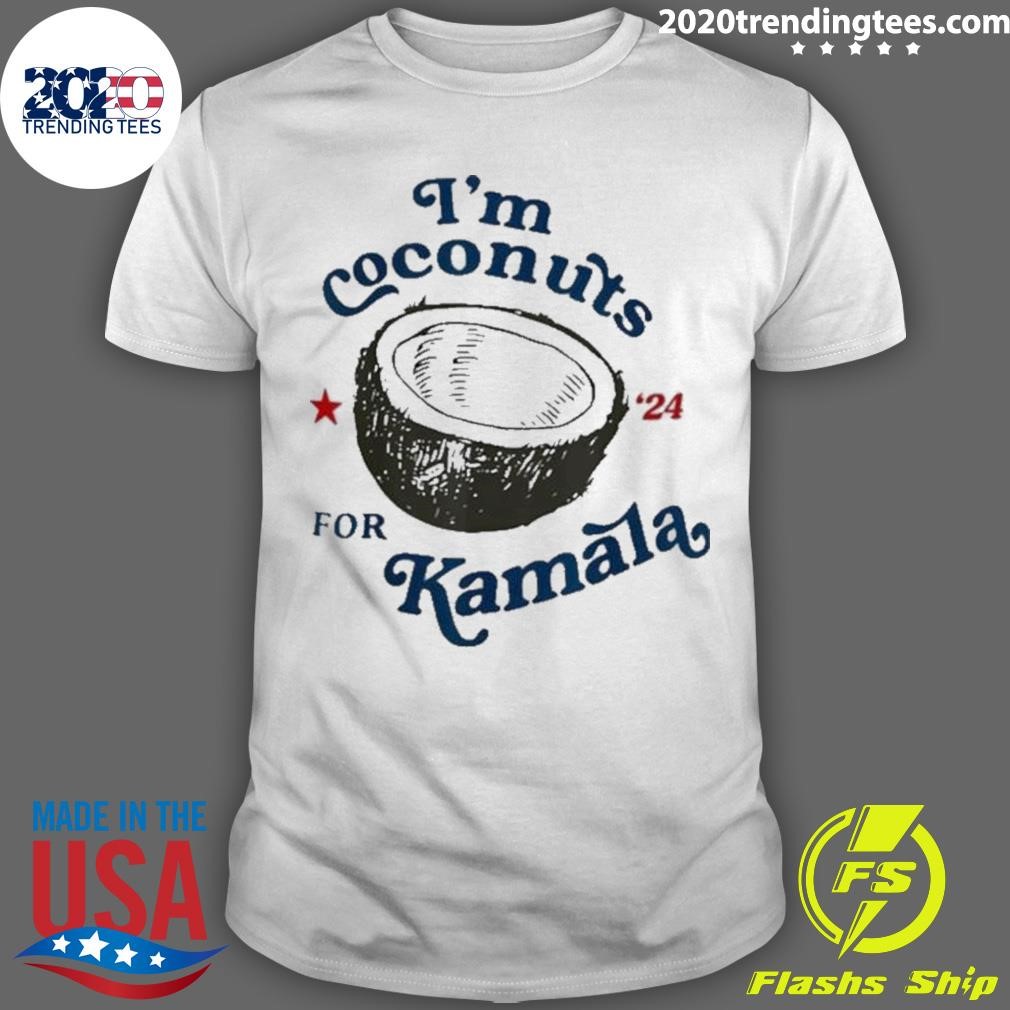 Awesome I’m Coconuts For Kamala Vote President 2024 T-shirt