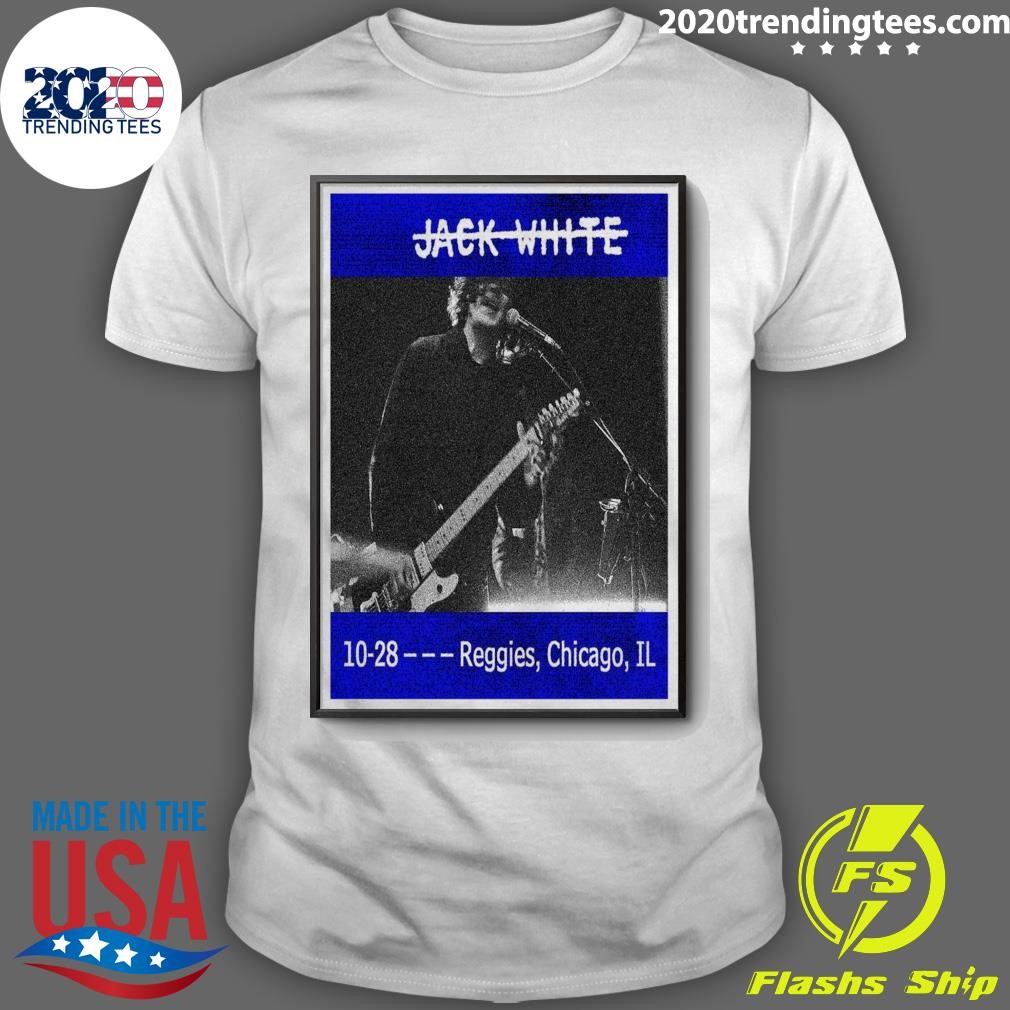 Awesome Jack White Show Poster 28 Oct 2024 Reggies, Chicago, IL T-shirt