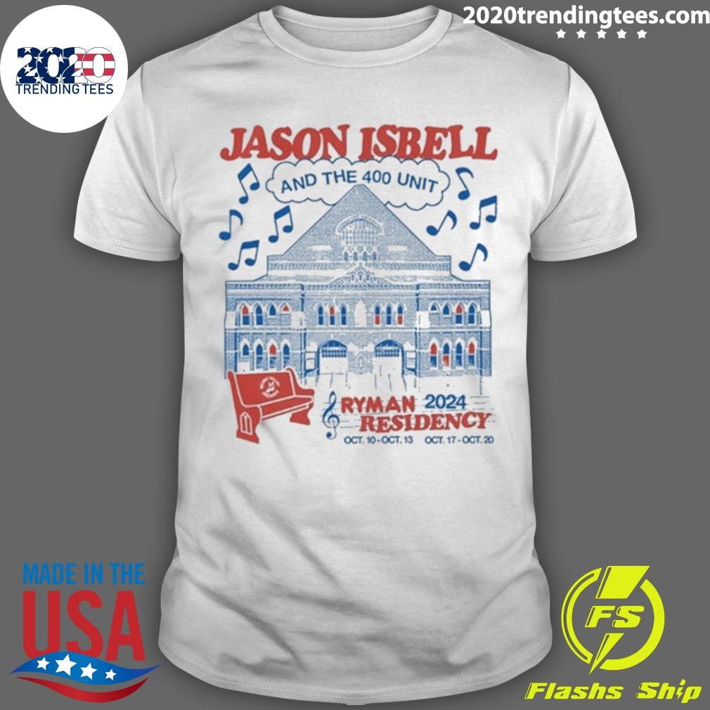 Awesome Jason Isbell And The 400 Unit Ryman Residency Oct 10-13 & Oct 17-20 2024 T-shirt