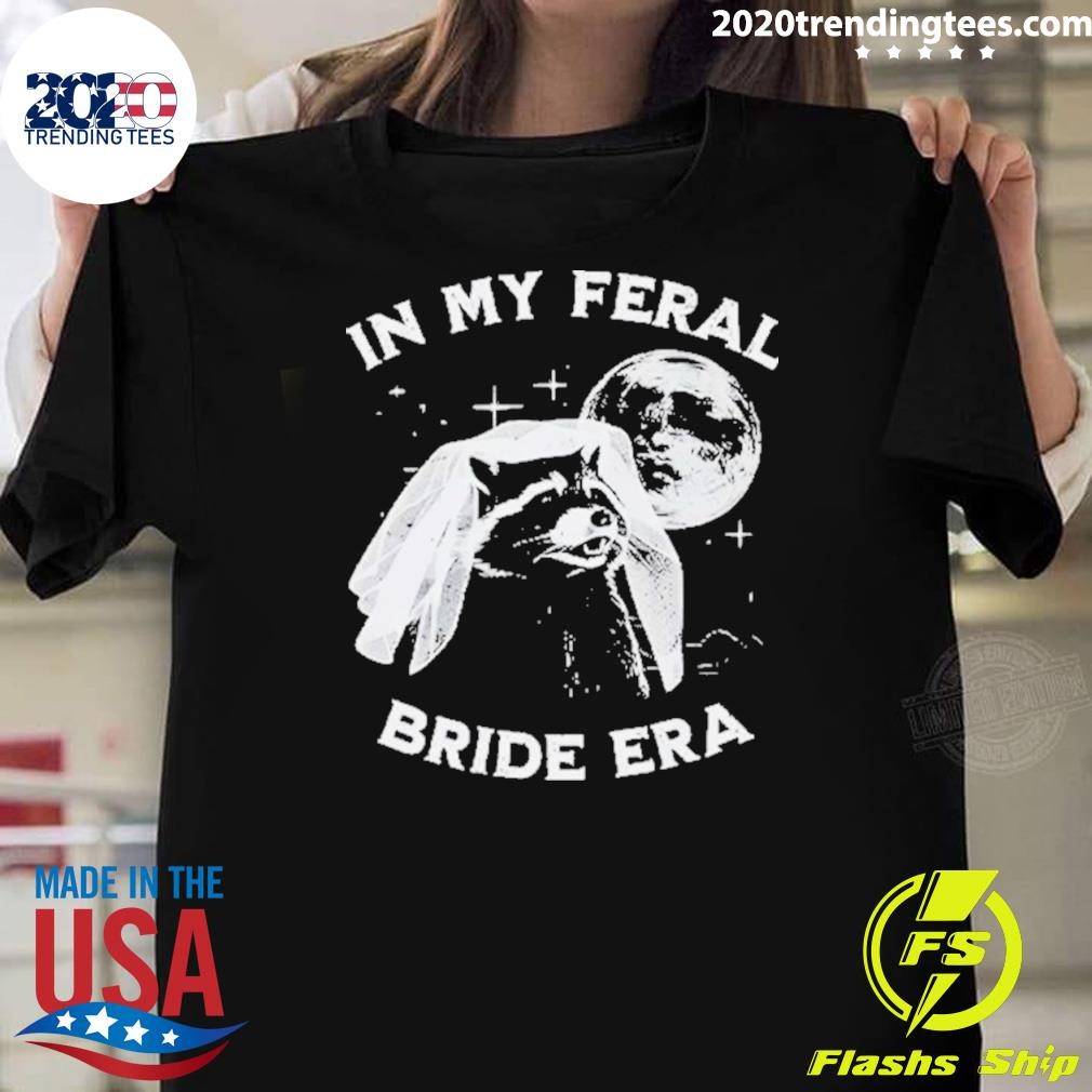 Awesome Raccoon In My Feral Bride Era 2024 T-shirt