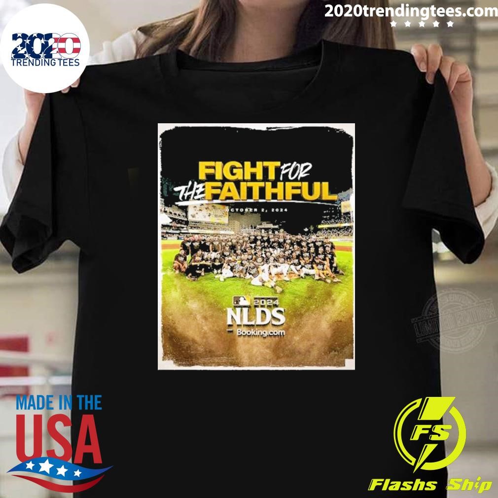 Awesome San Diego Padres 2024 Nlds Fight For The Faithful October 2, 2024 T-Shirt