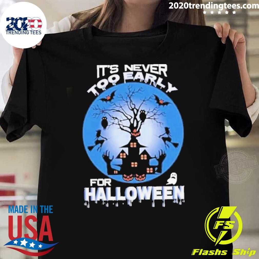 Awesome Spooky Season It’s Never Too Early For Halloween 2024 T-shirt