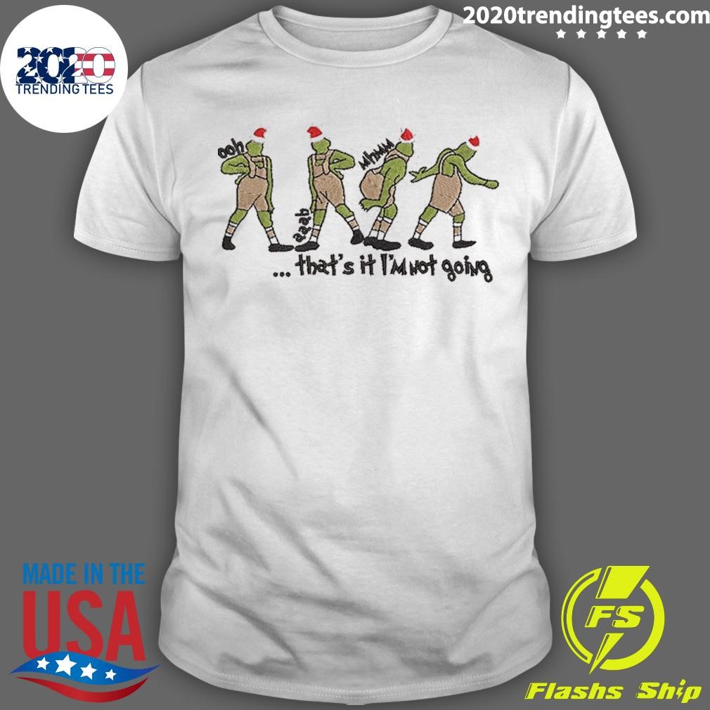 Awesome That's It I'm Not Going Christmas Friends T-shirt