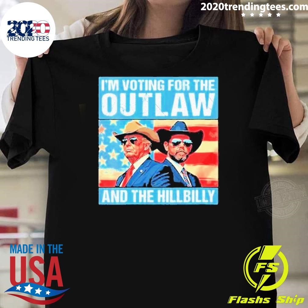 Awesome The Hillbilly Trump Vanc I’m Voting For The Outlaw And 2024 T-shirt