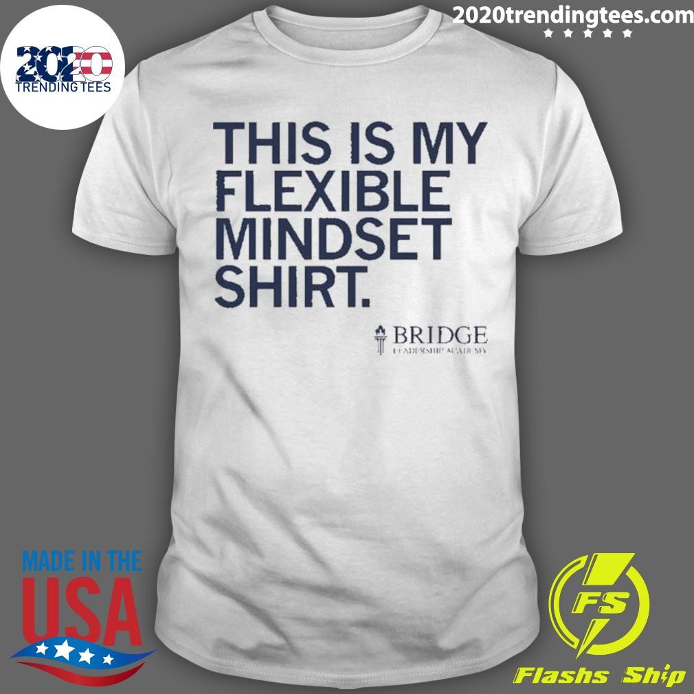 Awesome This Is My Flexible Mindset 2024 T-shirt