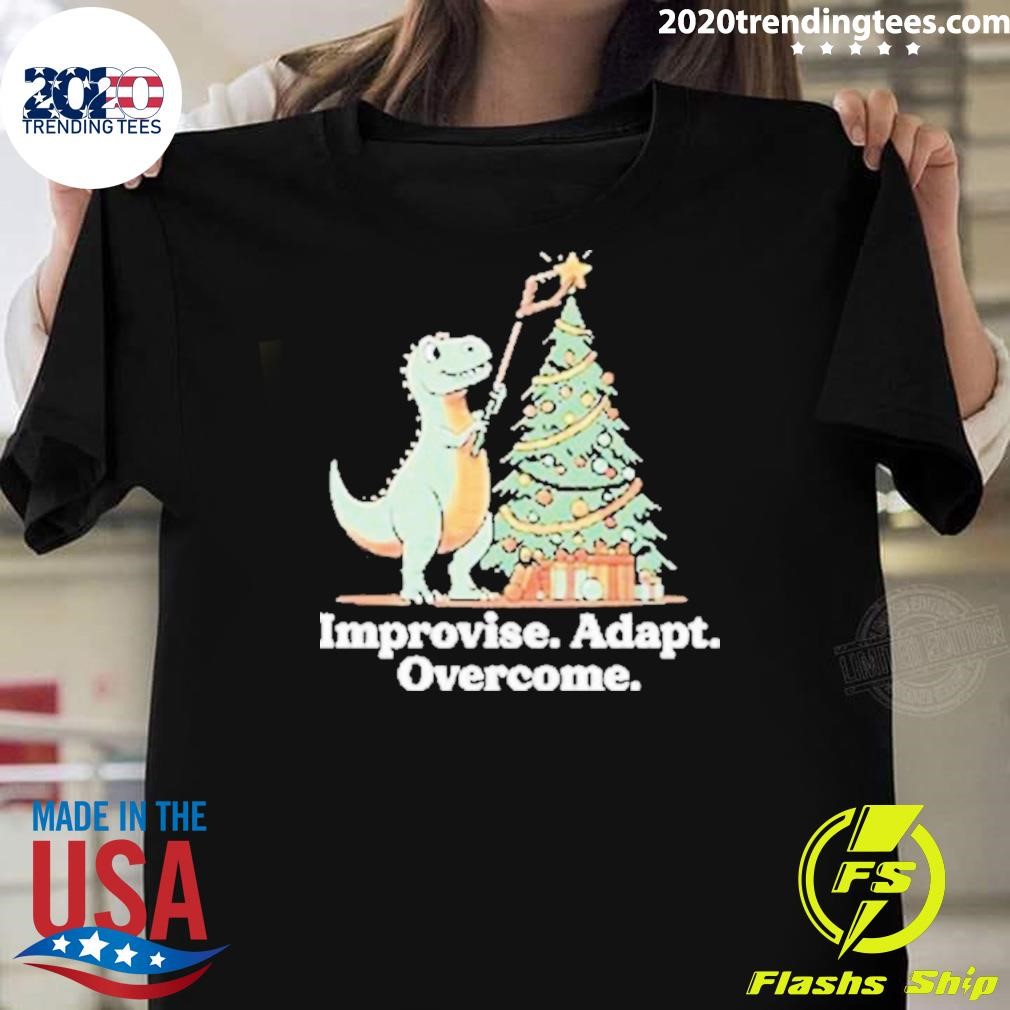 Awesome Tree Rex Improvise Adapt Overcome 2024 T-shirt