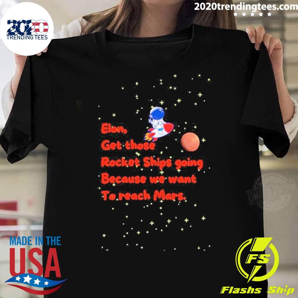 Awesome Trump To Elon Mars Mission Now! 2024 T-Shirt