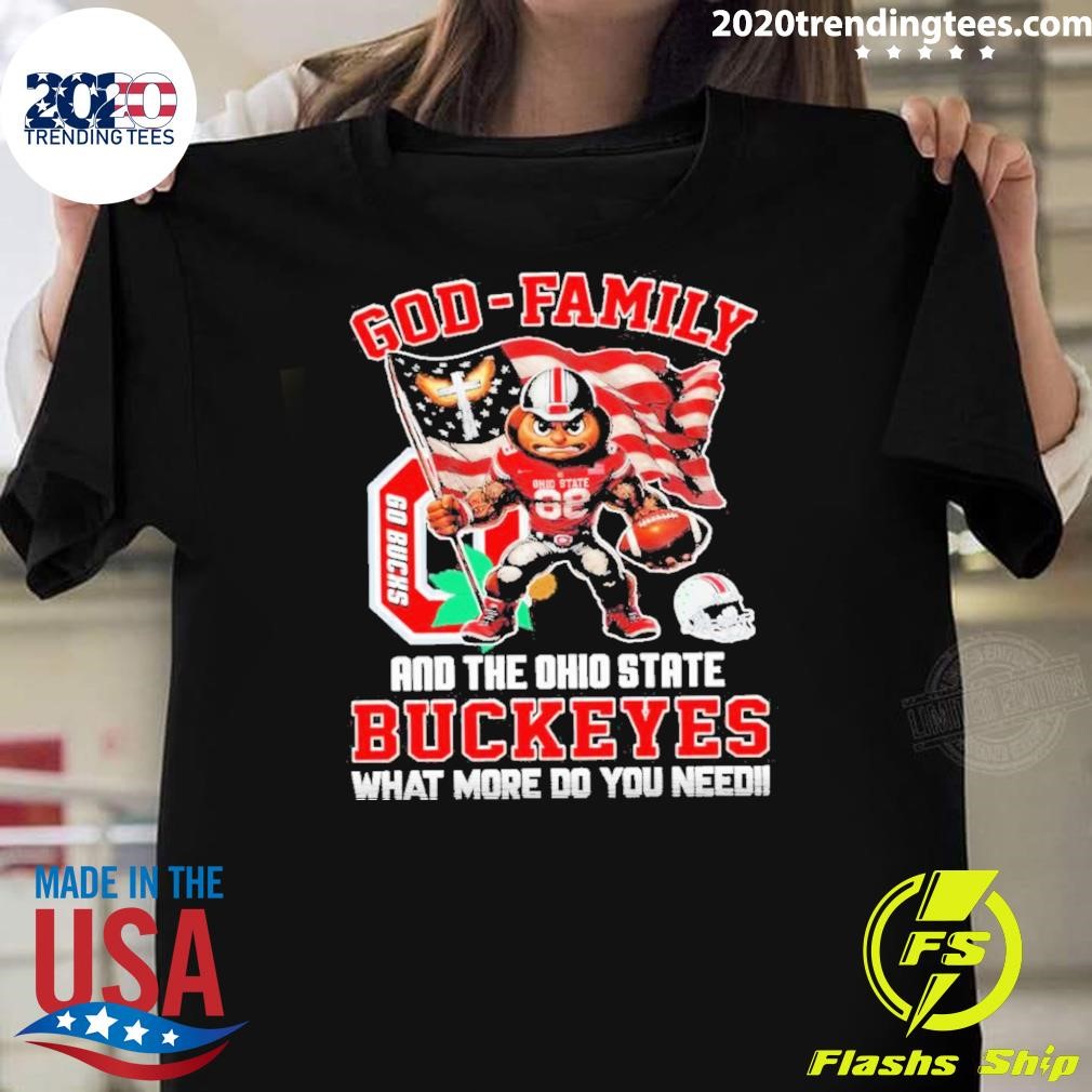 Awesome What More Do You Need God Family And The Ohio State Buckeyes 2024 T-shirt