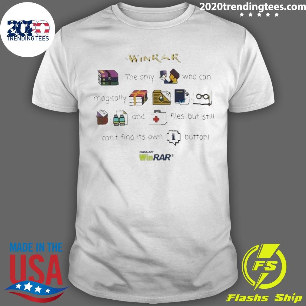 Awesome Winrar The Only Who Can Magically And Files But Still Can’t Find Its Own Button 2024 T-Shirt