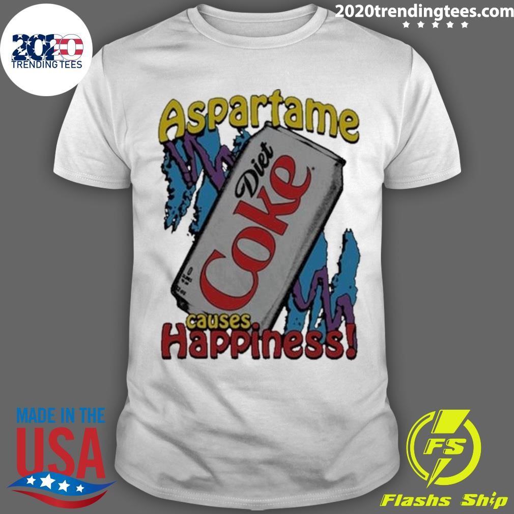 Best Aspartame Causes Happiness Diet Coke 2024 T-shirt