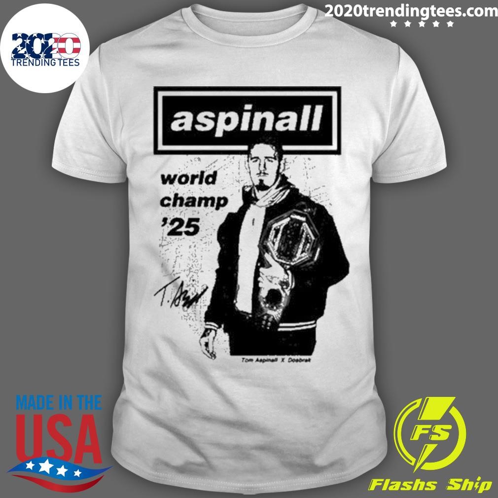 Best Aspinal World Champ ’25 Tomaspinal X Dosbark 2024 T-shirt