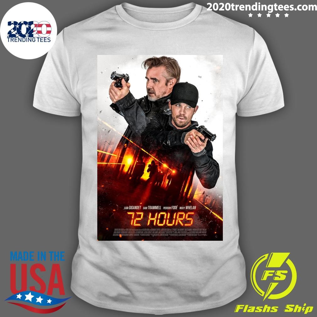 Best Cam Gigandet Sam Trammell Pierson Fode Nicky Whelan 72 Hours T-shirt