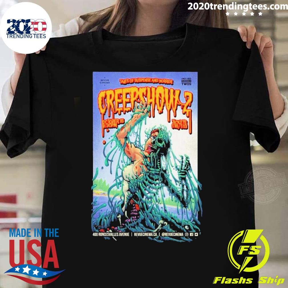 Best Creepshow 2 400 Roncesvalles Avenue Oct 15 2024 Revue Cinema, Ca Poster T-shirt