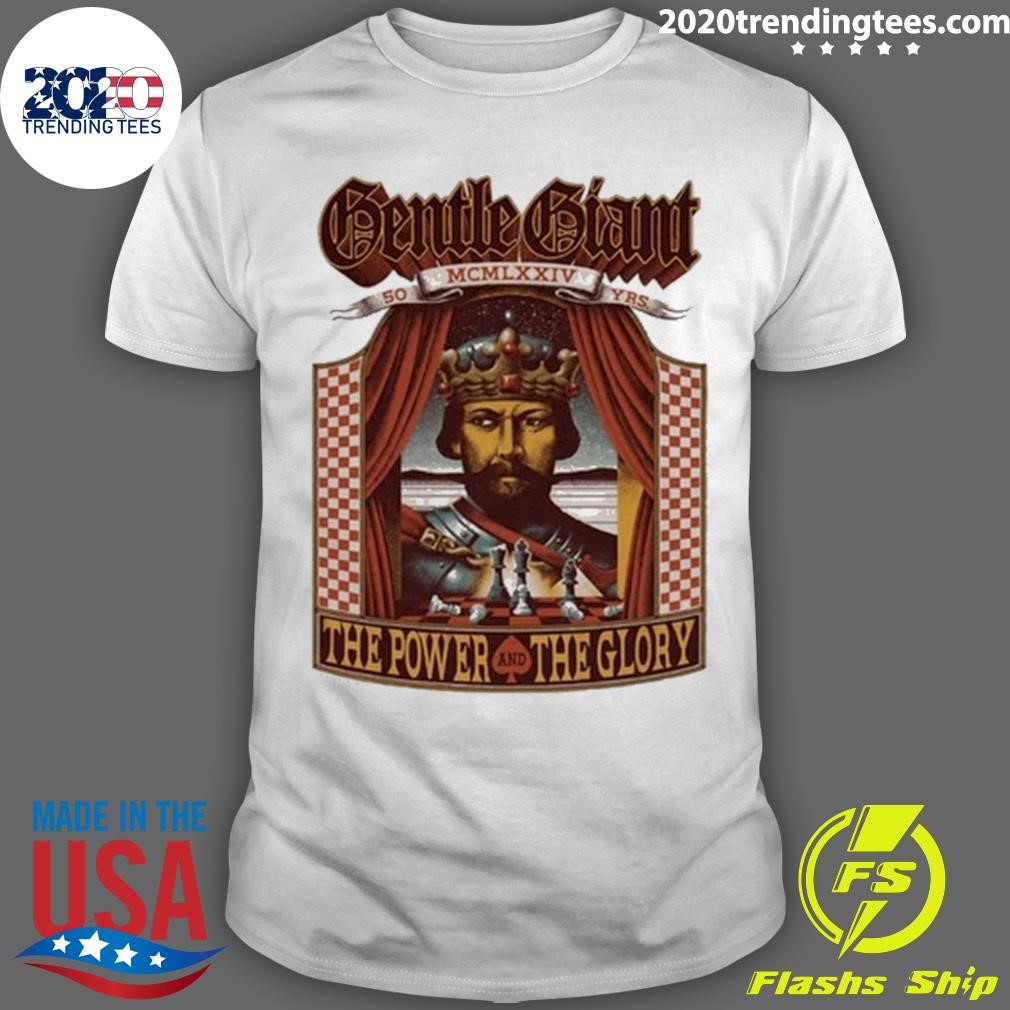 Best Gentle Giant The Power And The Glory 50th T-shirt