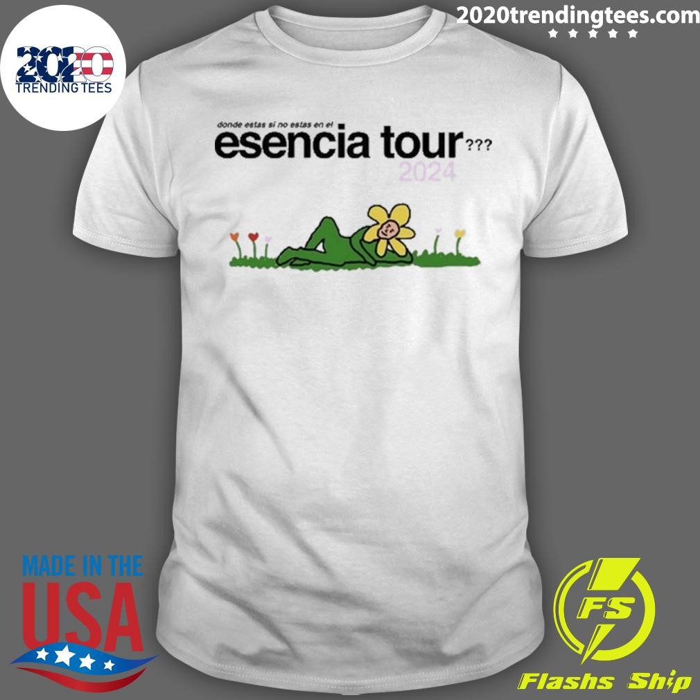 Best Humbe Updates Donde Estas Si No Estas En El Esencia Tour 2024 T-Shirt