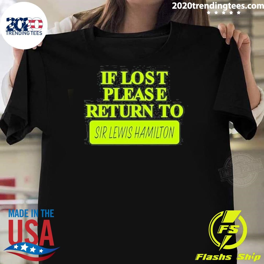 Best If Lost Please Return To Sir Lewis Hamilton T-shirt