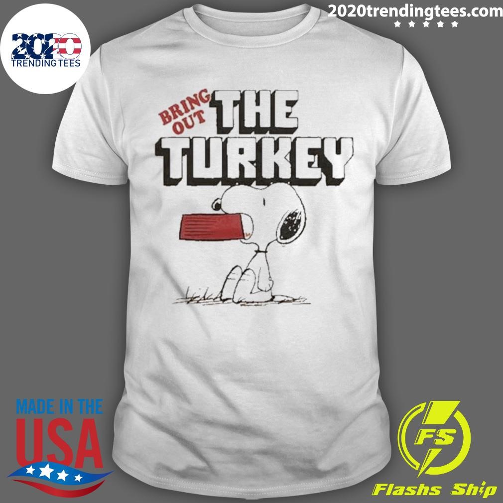 Best Peanuts Snoopy Bring Out The Turkey 2024 T-shirt