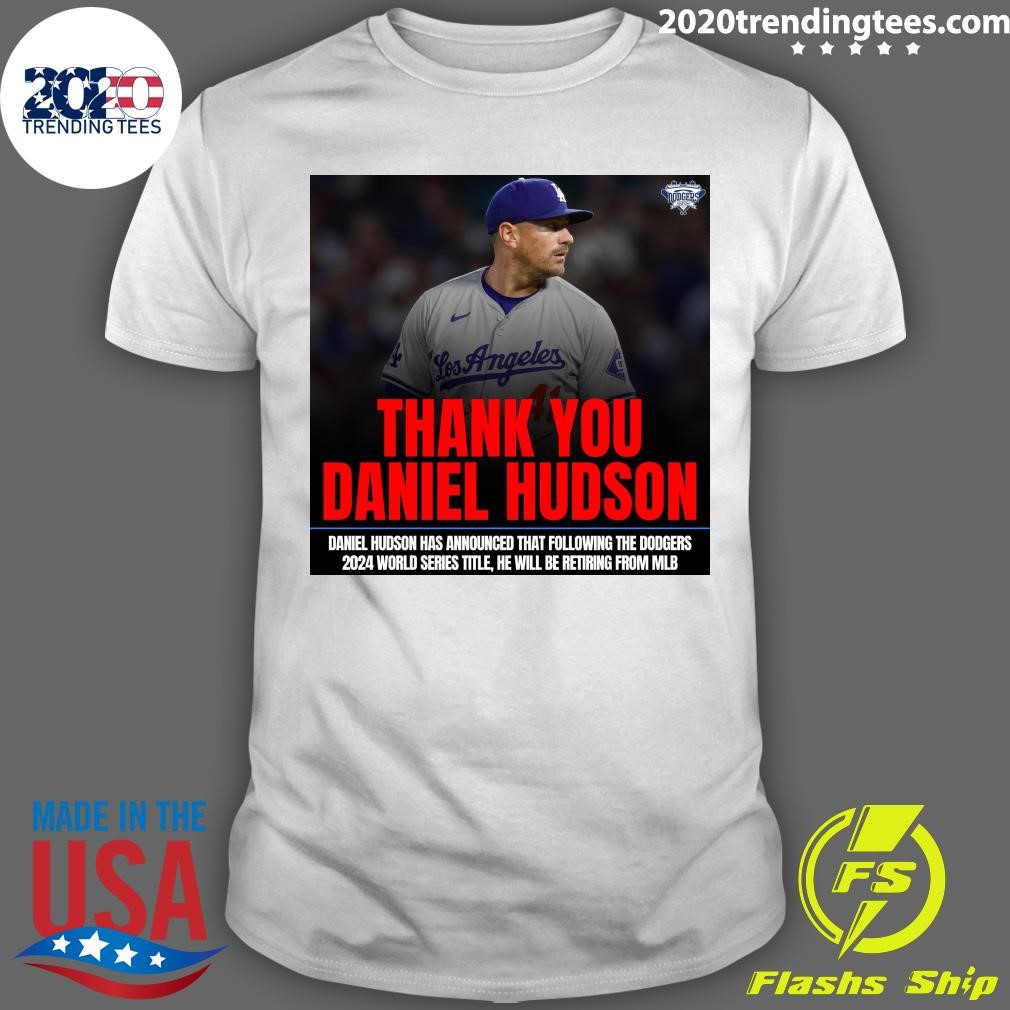 Best Thank You Daniel Hudson For Your Multiple Years Of Contribution To The Dodgers T-shirt