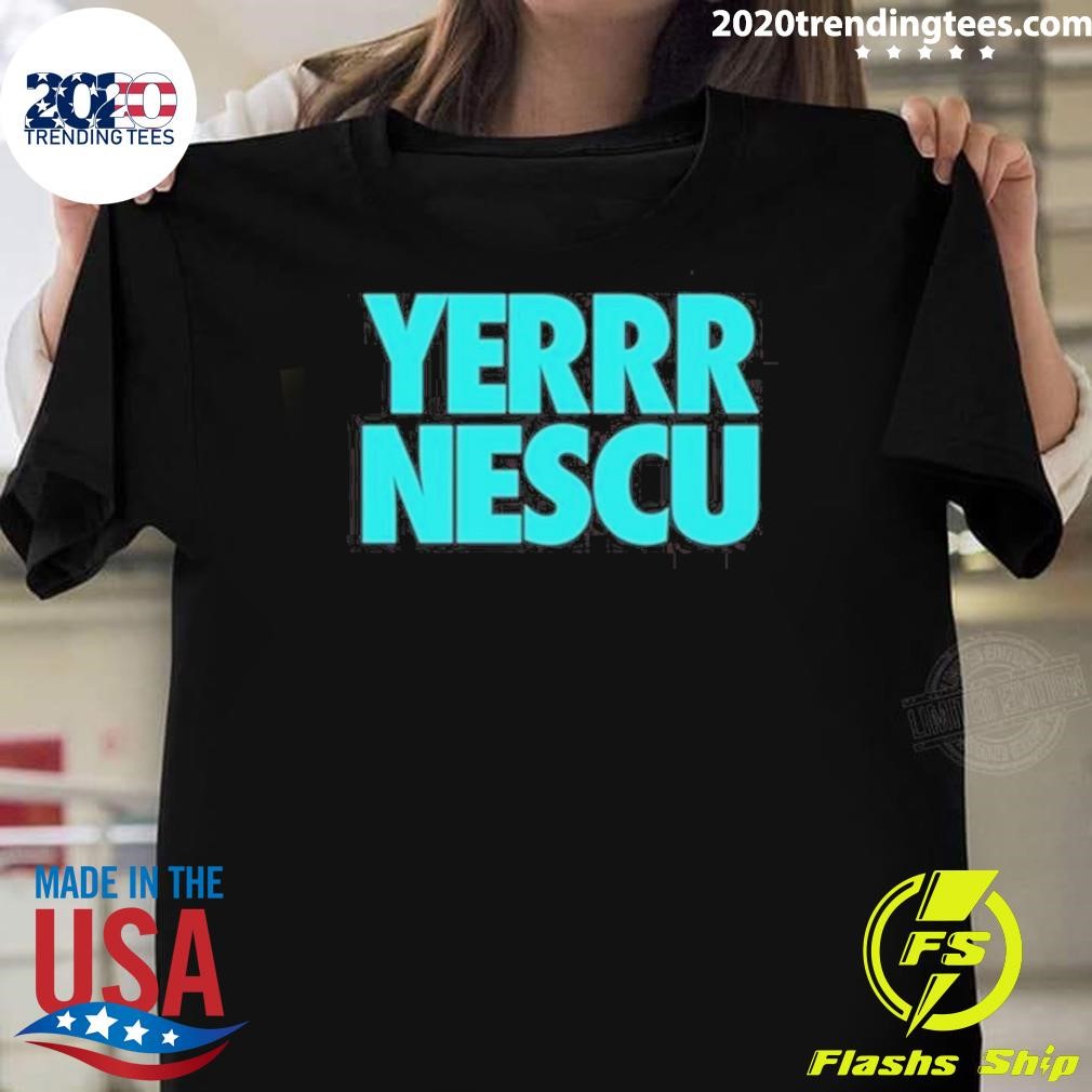 Best Yerrrnescu New 2024 T-shirt