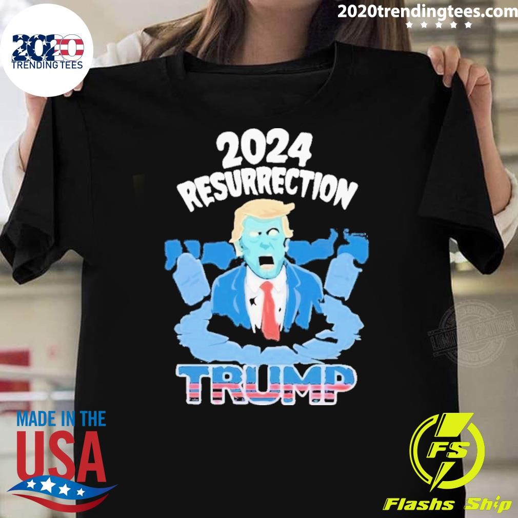 Funny 2024 Resurrection Trump Presidential Zombie 2024 T-shirt