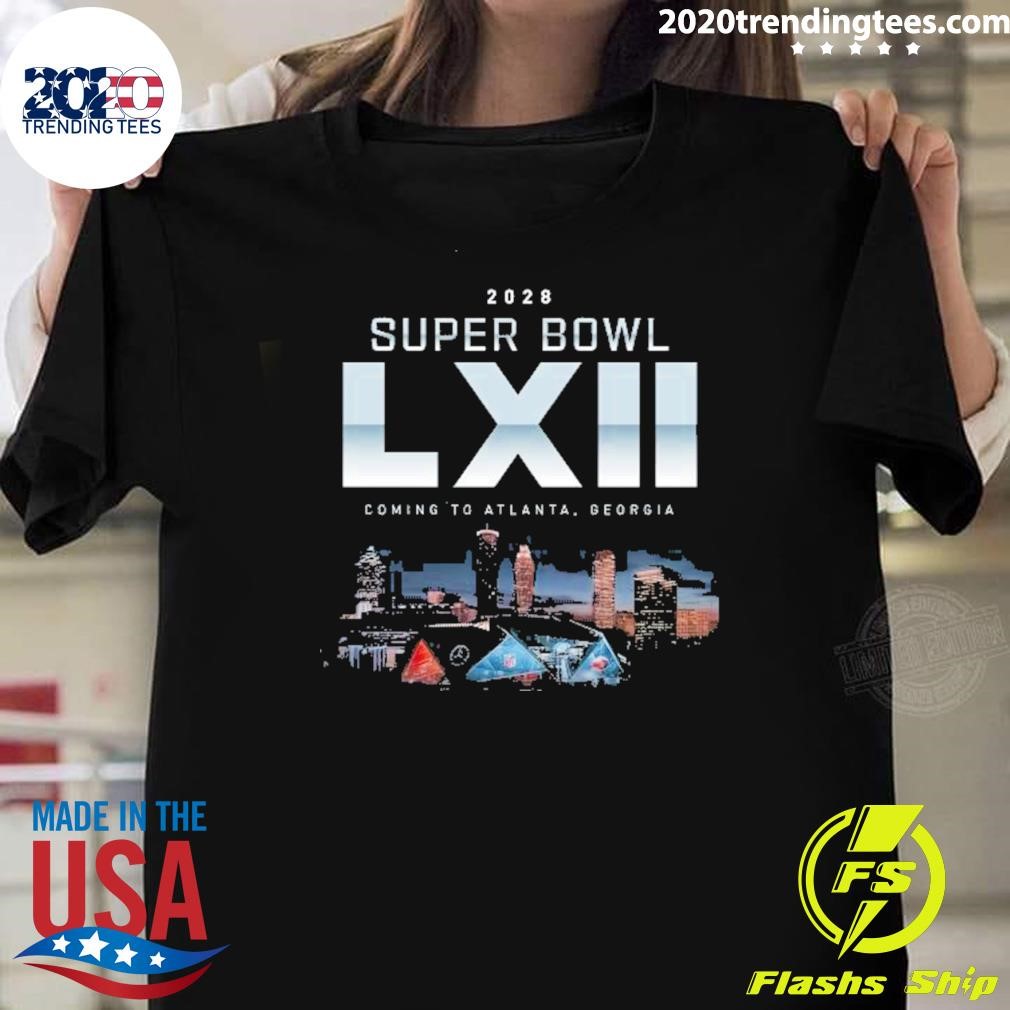 Funny 2028 Super Bowl Coming To Atlanta,georgia T-shirt