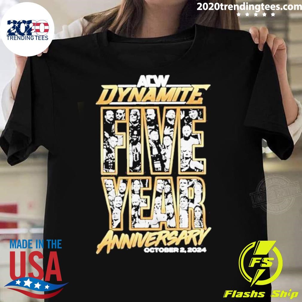 Funny Acw Dynamite 5 Year Anniversary October 2 2024 T-Shirt