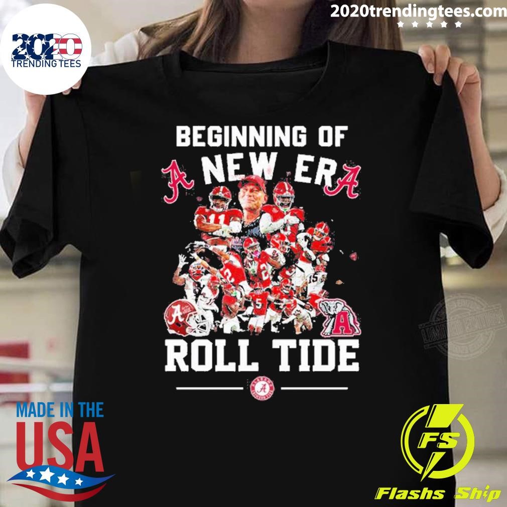 Funny Beginning Of A New Era Roll Tide T-shirt