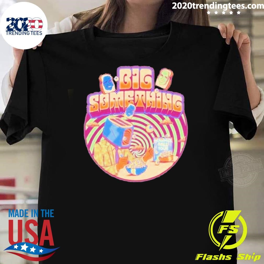 Funny Big Something Fall Tour 2024 T-shirt