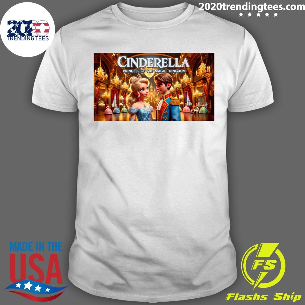 Funny Cinderella Princess Of The Magic Kingdom T-shirt