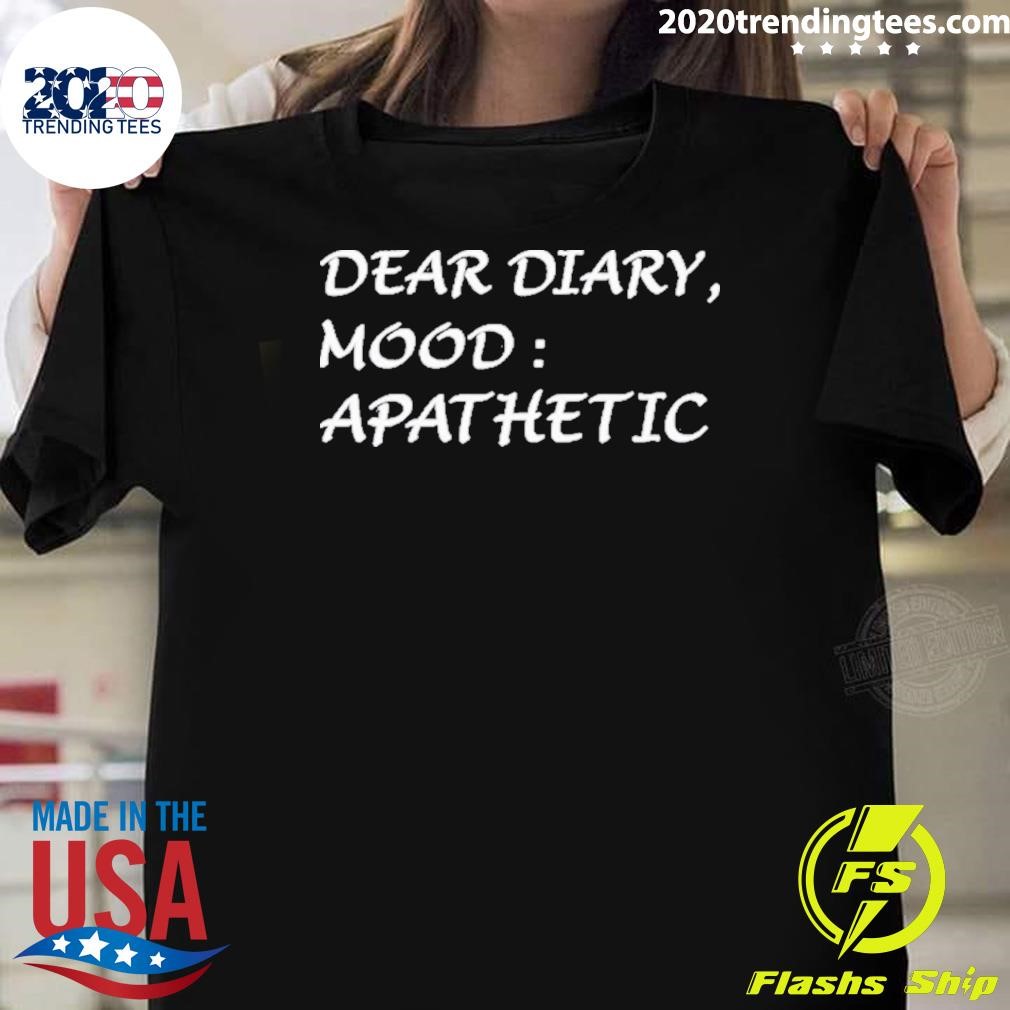 Funny Dear Diary Mood Apathetic 2024 T-shirt