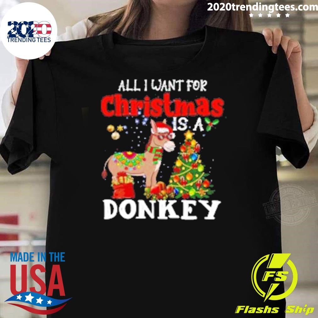 Funny Donkey Christmas All I Want For Christmas Is A Donkey Funny T-shirt