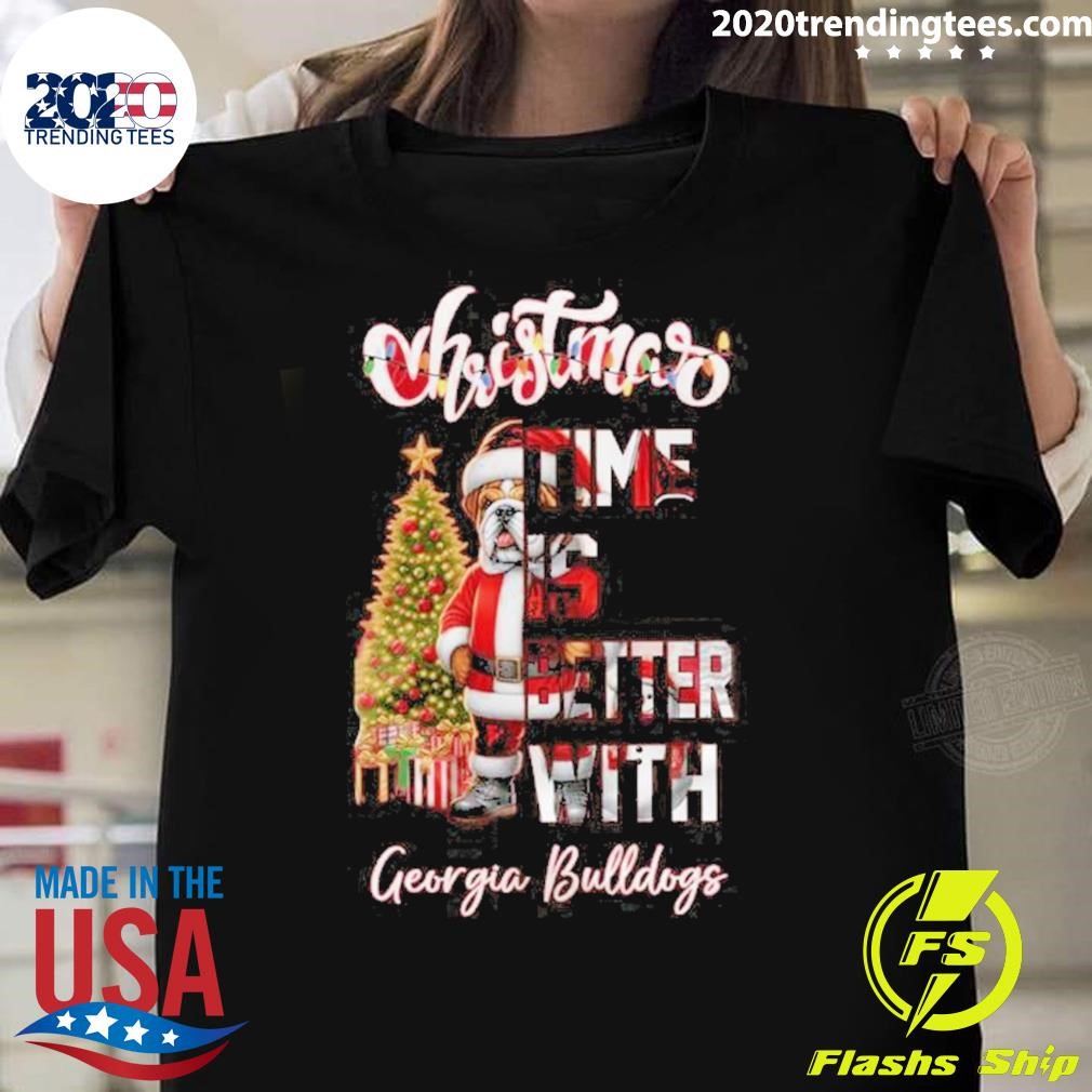 Funny Georgia Bulldogs Go Dawgs Christmas Time Is Better With Bulldogs 2024 T-shirt