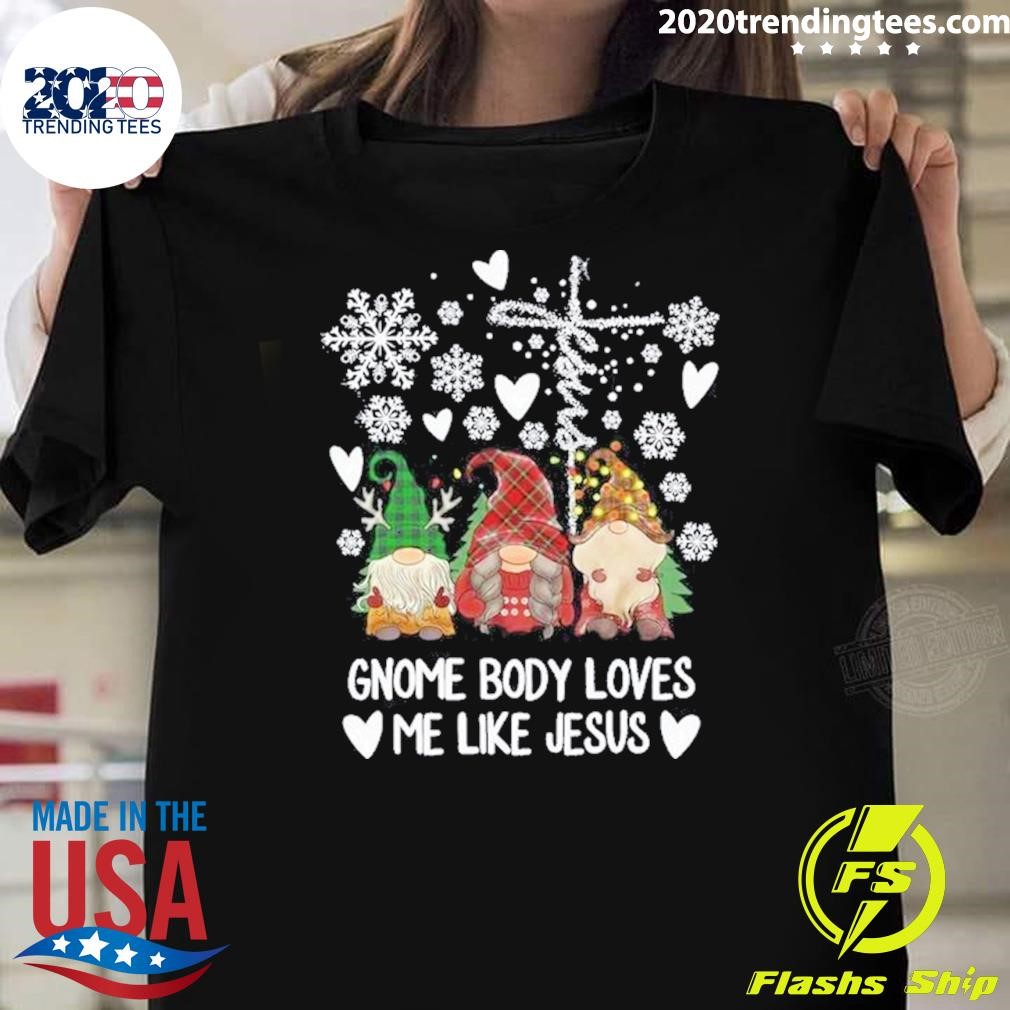 Funny Gnome Body Loves Me Like Jesus Christmas 2024 T-shirt