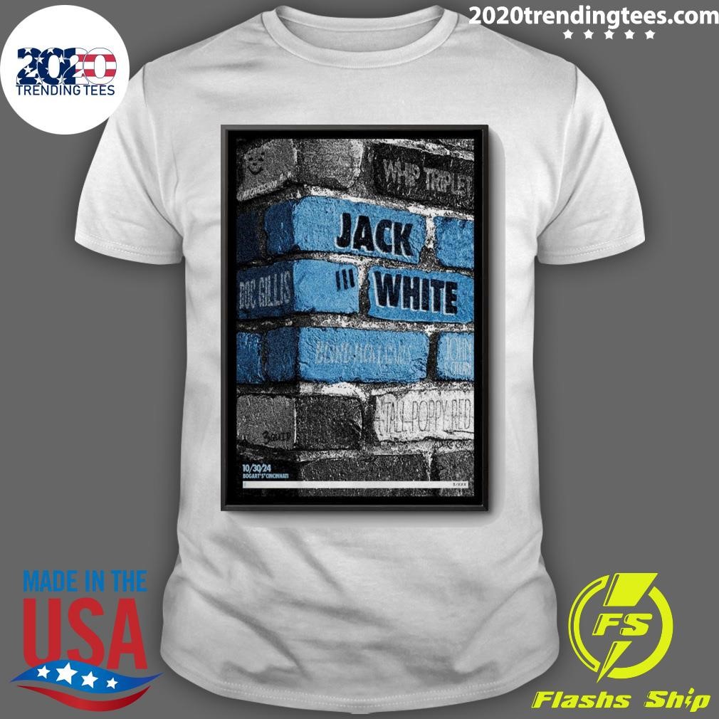 Funny Jack White Show Poster The Bogart’s Cincinnati 30 Oct 2024 T-shirt