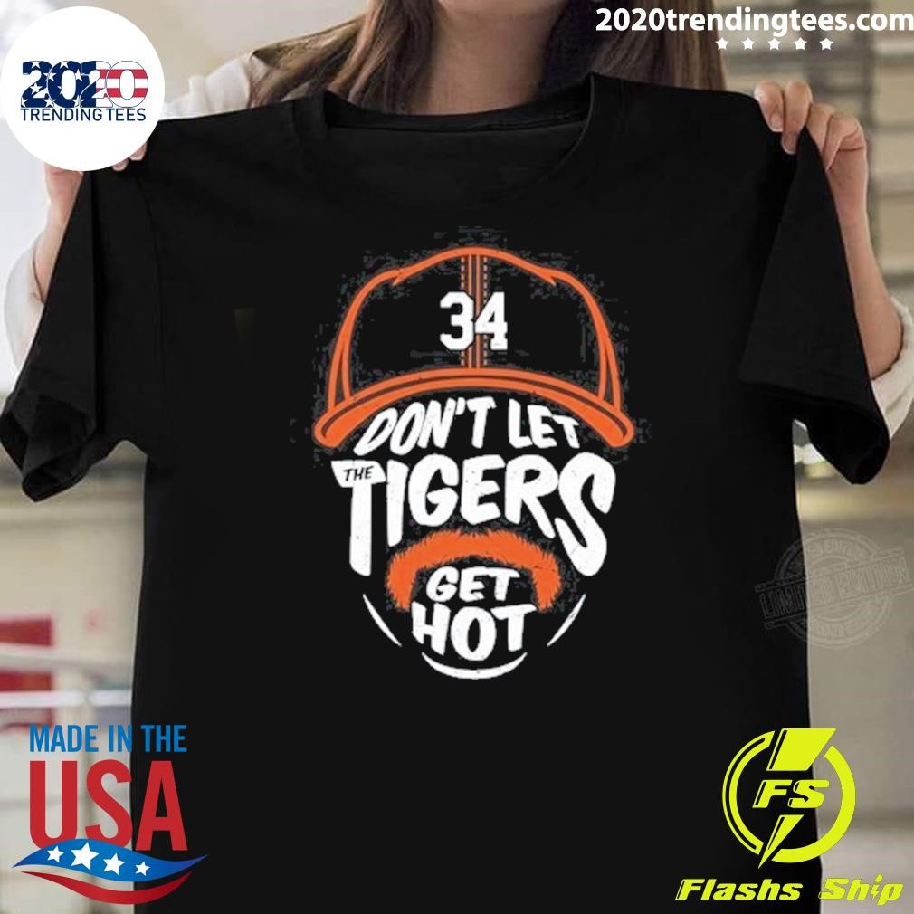 Funny Jake Rogers 34 Don't Let The Tigers Get Hot Tee T-Shirt