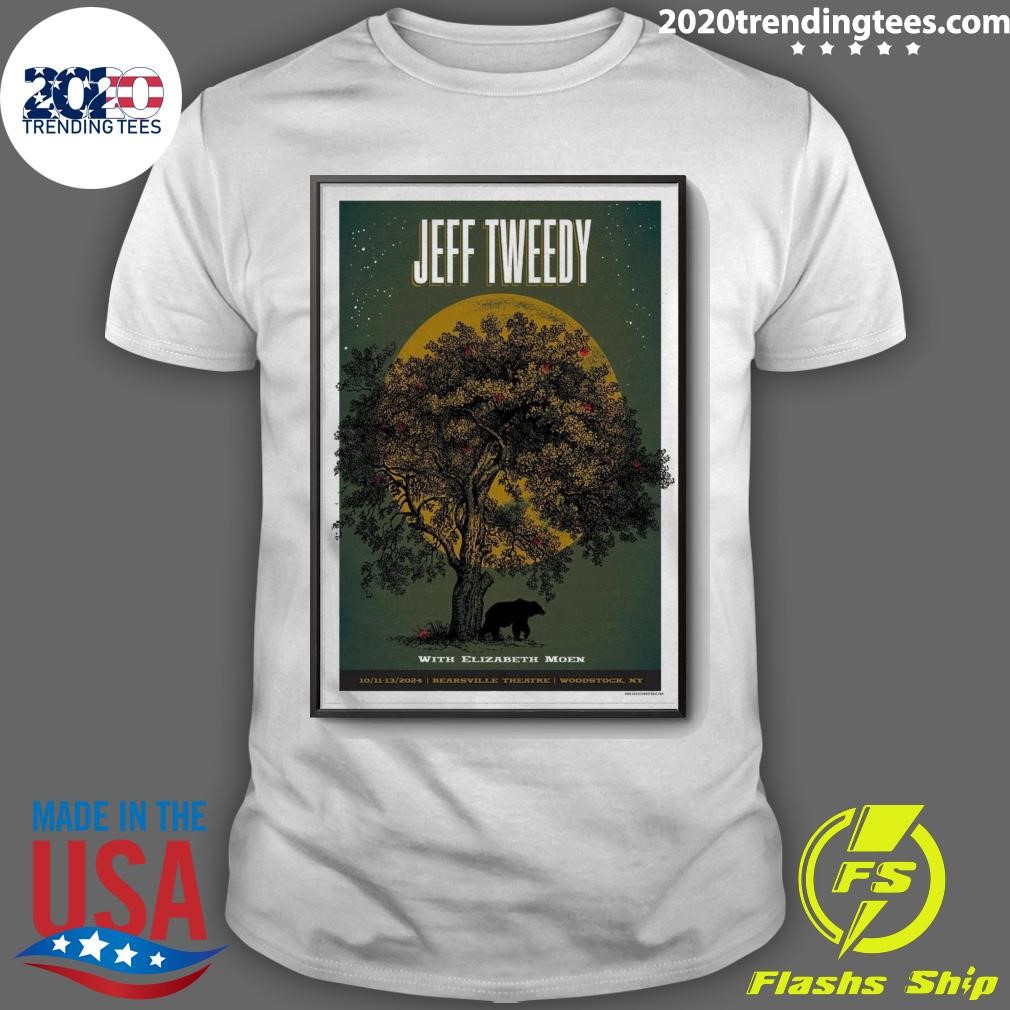 Funny Jeff Tweedy Poster Show With Elizabeth Moen Bearsville Theatre Oct 11-13 2024 Woodstock, NY T-shirt