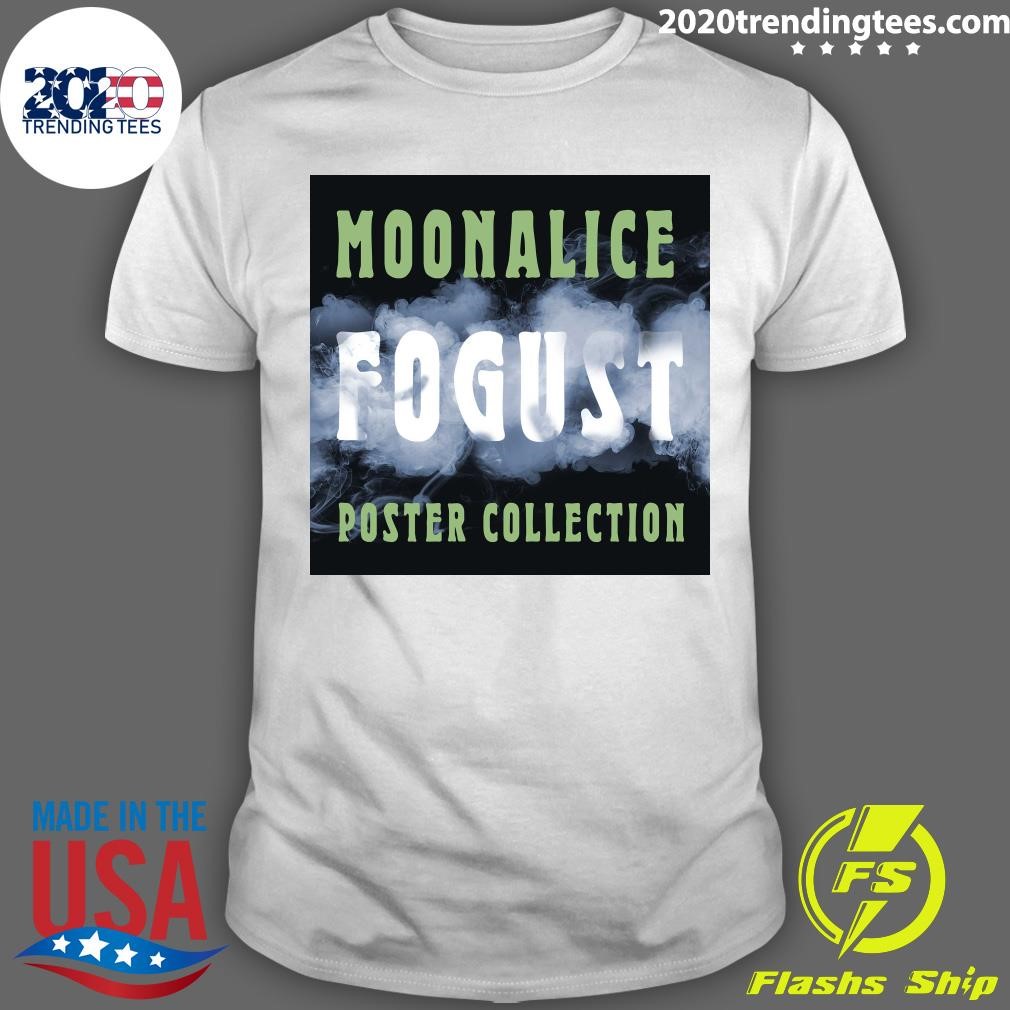 Funny Moonalice Fogust Poster Collection T-shirt