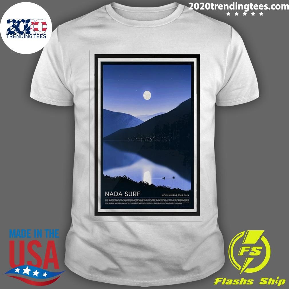 Funny Nada Surf Moon Mirror Tour 2024 T-shirt