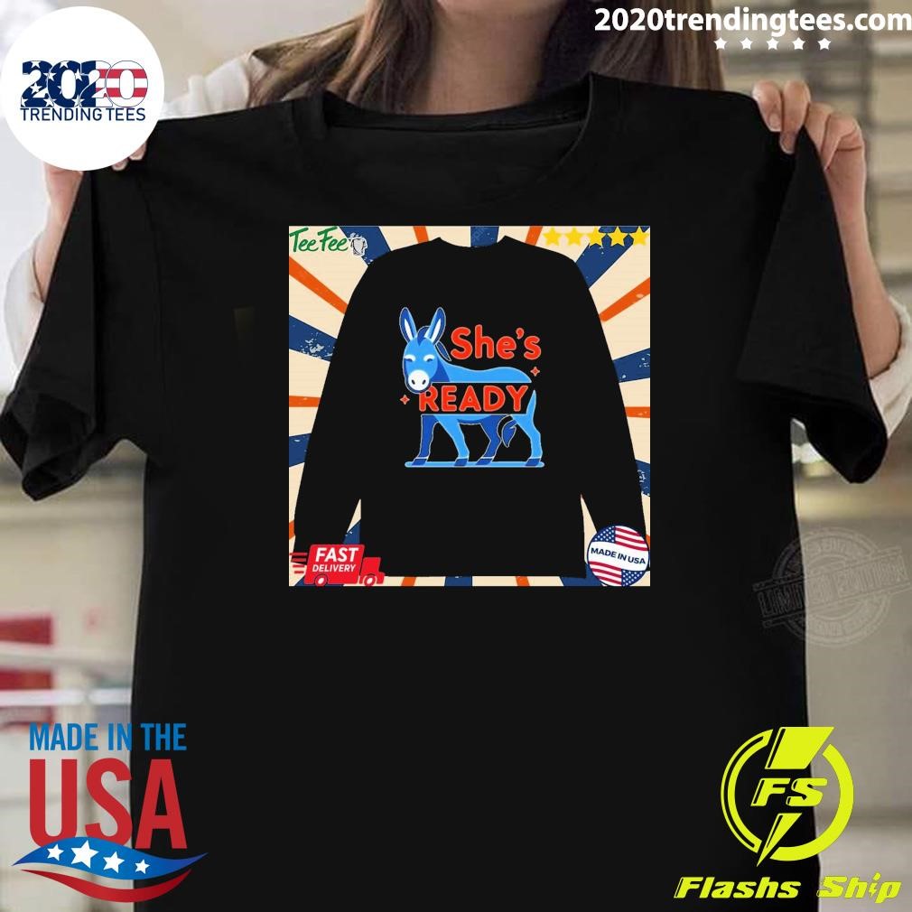 Funny She’s Ready Democratic Party Donkey First President 2024 T-shirt