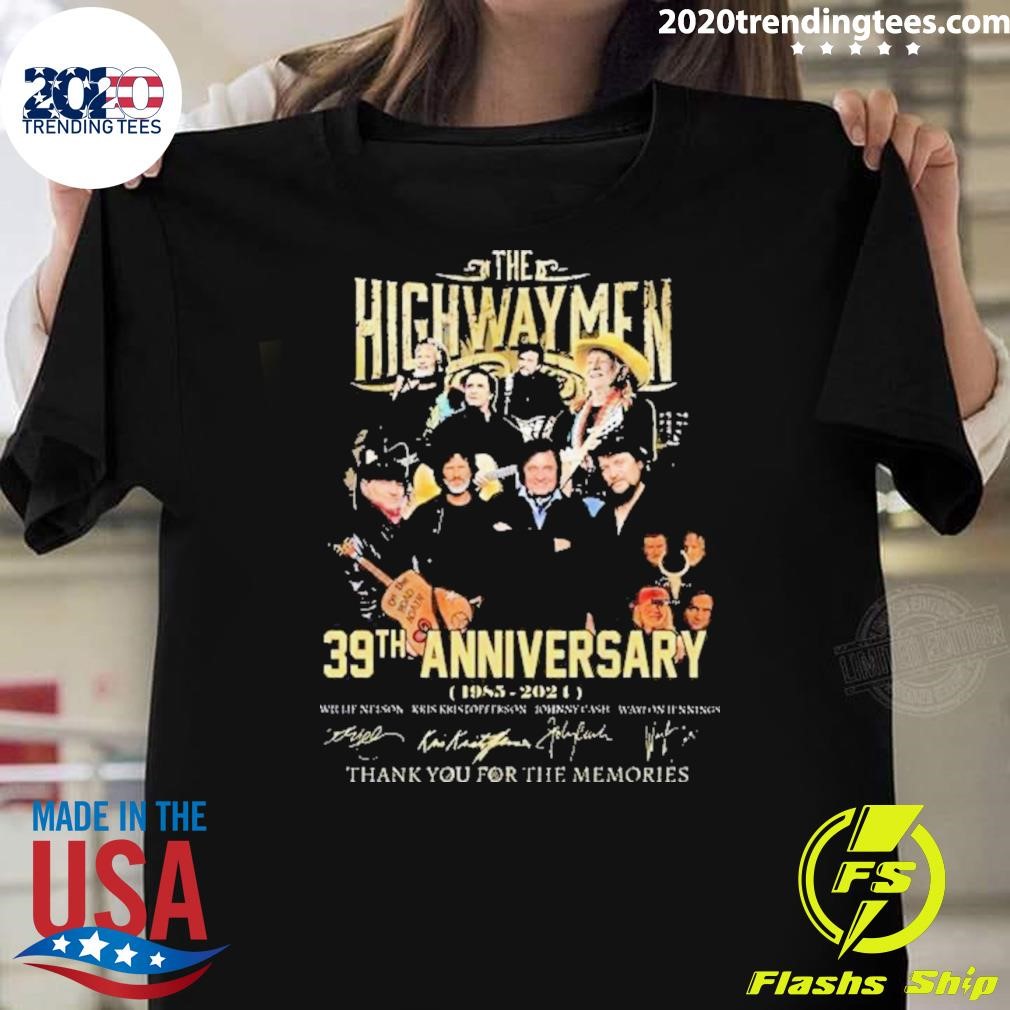 Funny The Highwaymen 39th Anniversary 1985-2024 Thank You For The Memories Signatures T-shirt