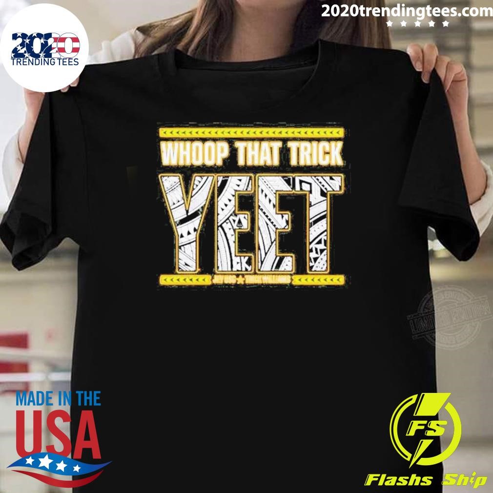 Funny Whoop That Trick Yeet Jey Usc 2024 T-shirt