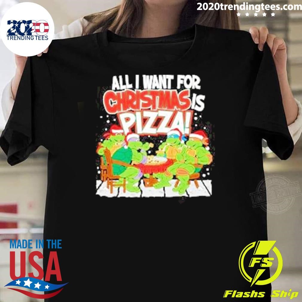 Nice All I Want For Christmas Is Pizza Funny T-shirt