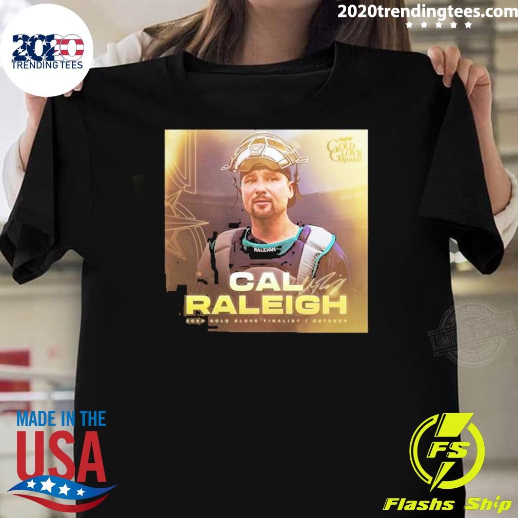 Nice Cal Raleigh Seattle Mariners Gold Glove Award Finalists 2024 T-shirt